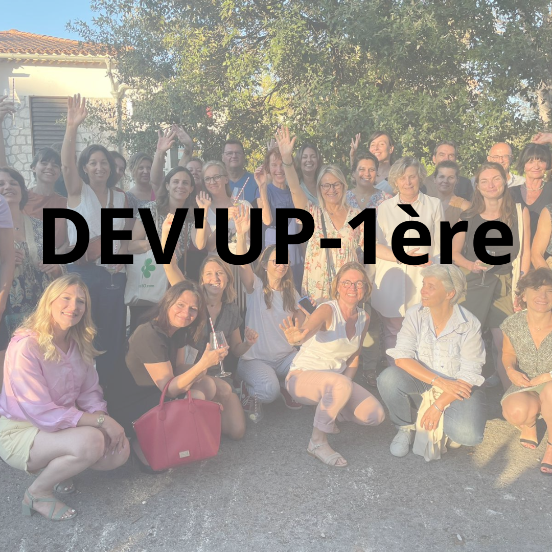DEV’UP-1ère by Les Premières Sud jusqu’au 6 septembre