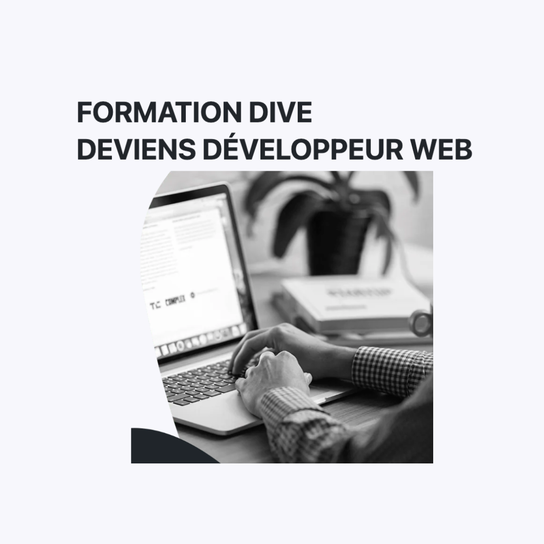 Formation Dive Devenez développeur web jusqu’au 2 avril