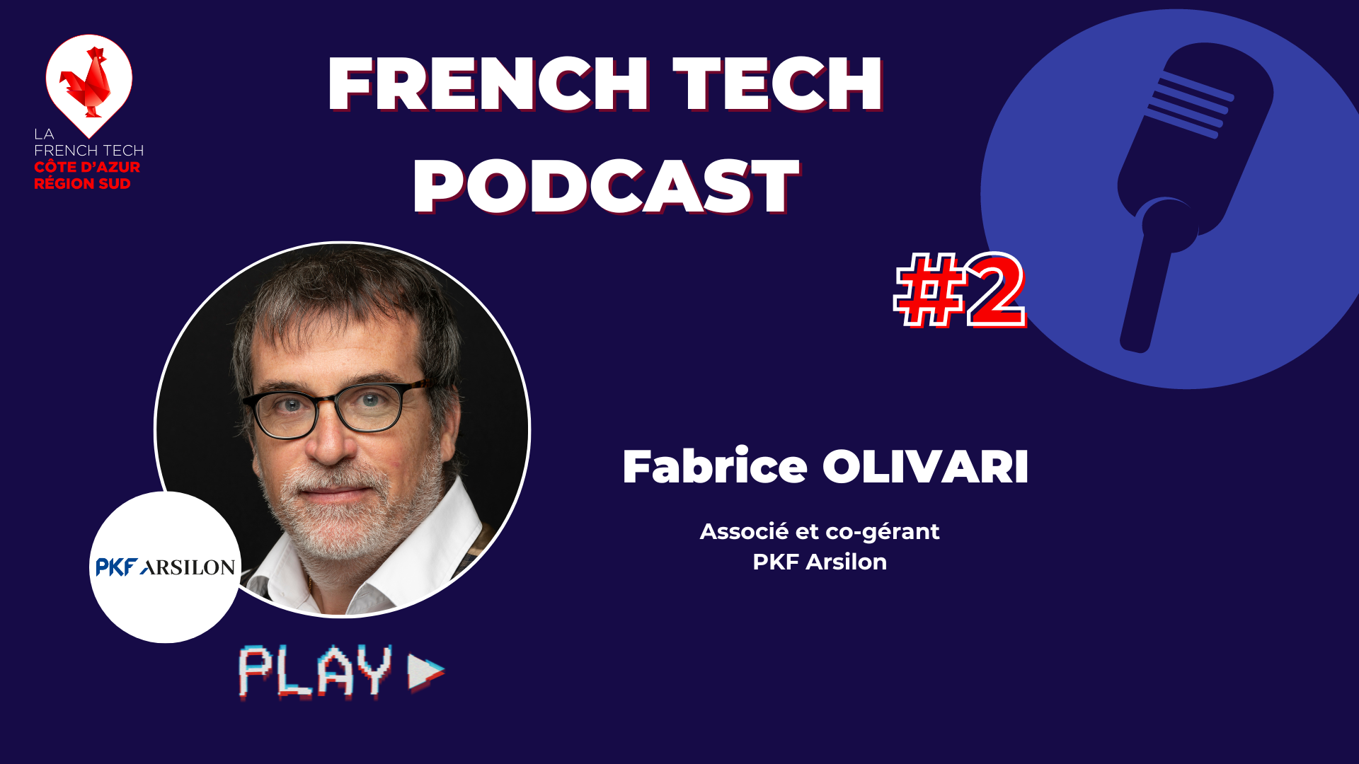 French Tech Podcast #2 Fabrice Olivari de PKF Arsilon