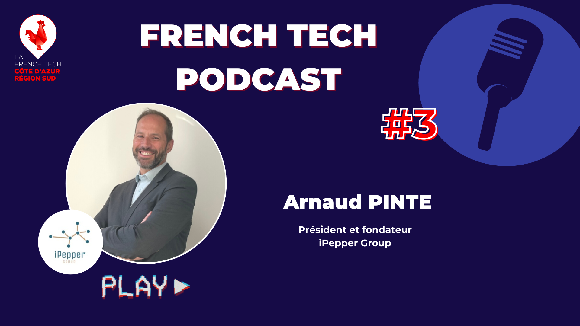 French Tech Podcast #3 Arnaud Pinte de iPepper Group