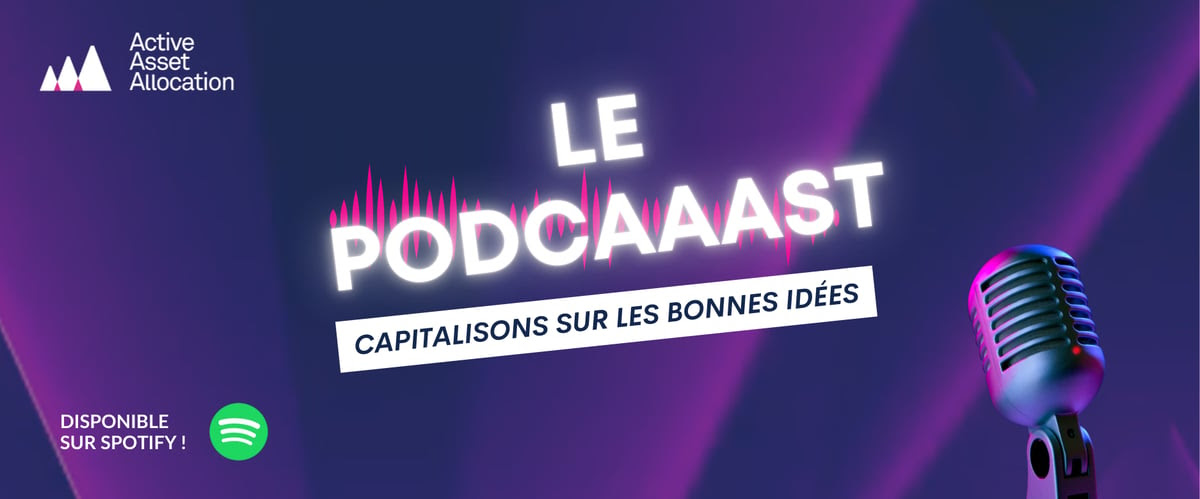 L’intelligence artificielle s’invite en force dans LE PODCAAAST d’Active Asset Allocation